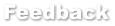 Feedback